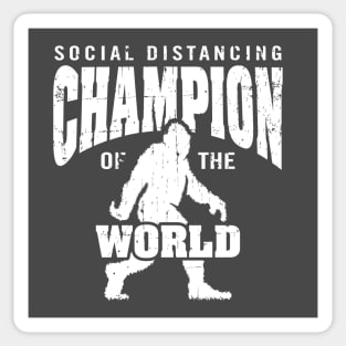 Bigfoot Social Distancing Champion of the World Sticker